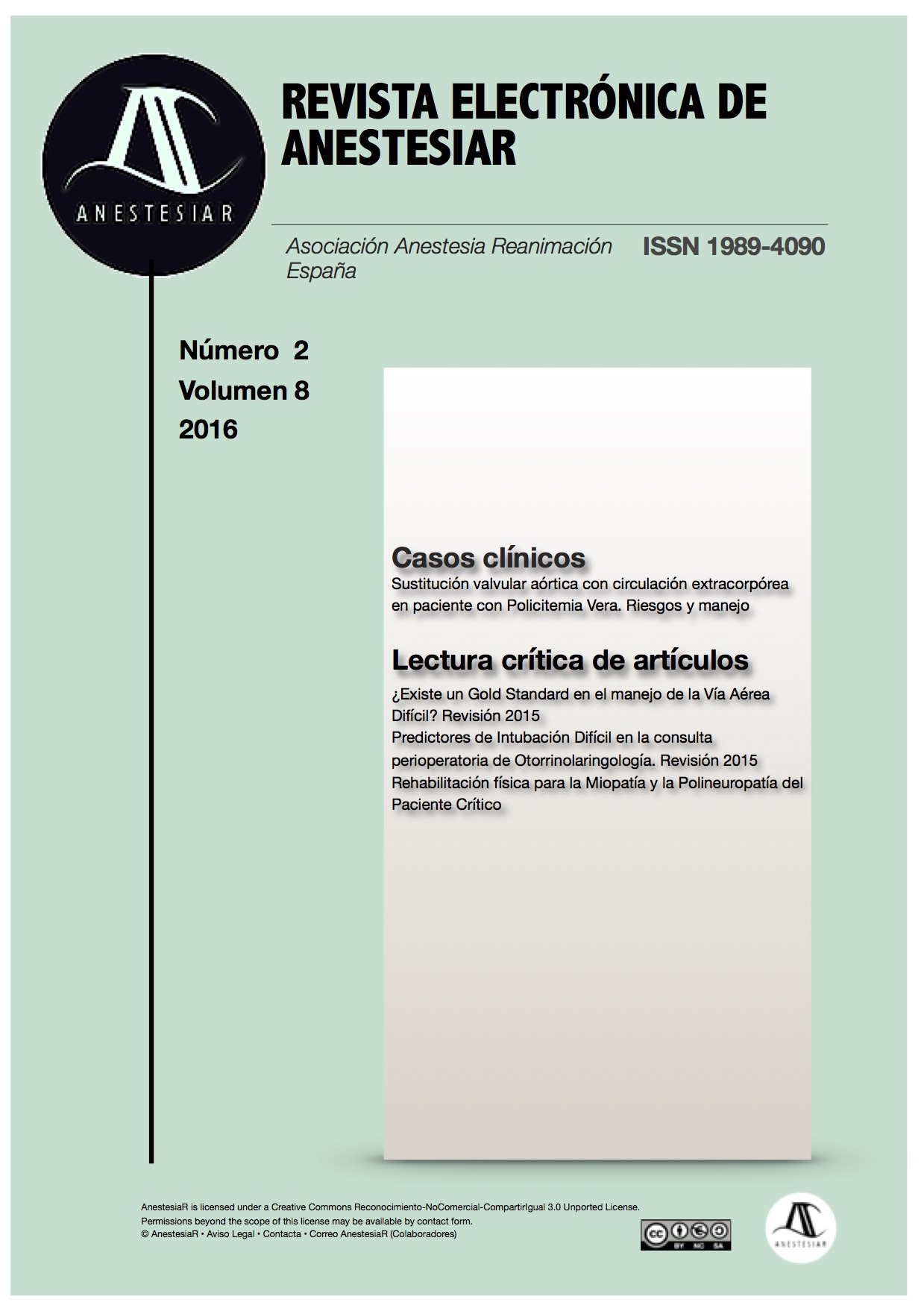					Ver Vol. 8 Núm. 2 (2016): Revista Electrónica de AnestesiaR
				