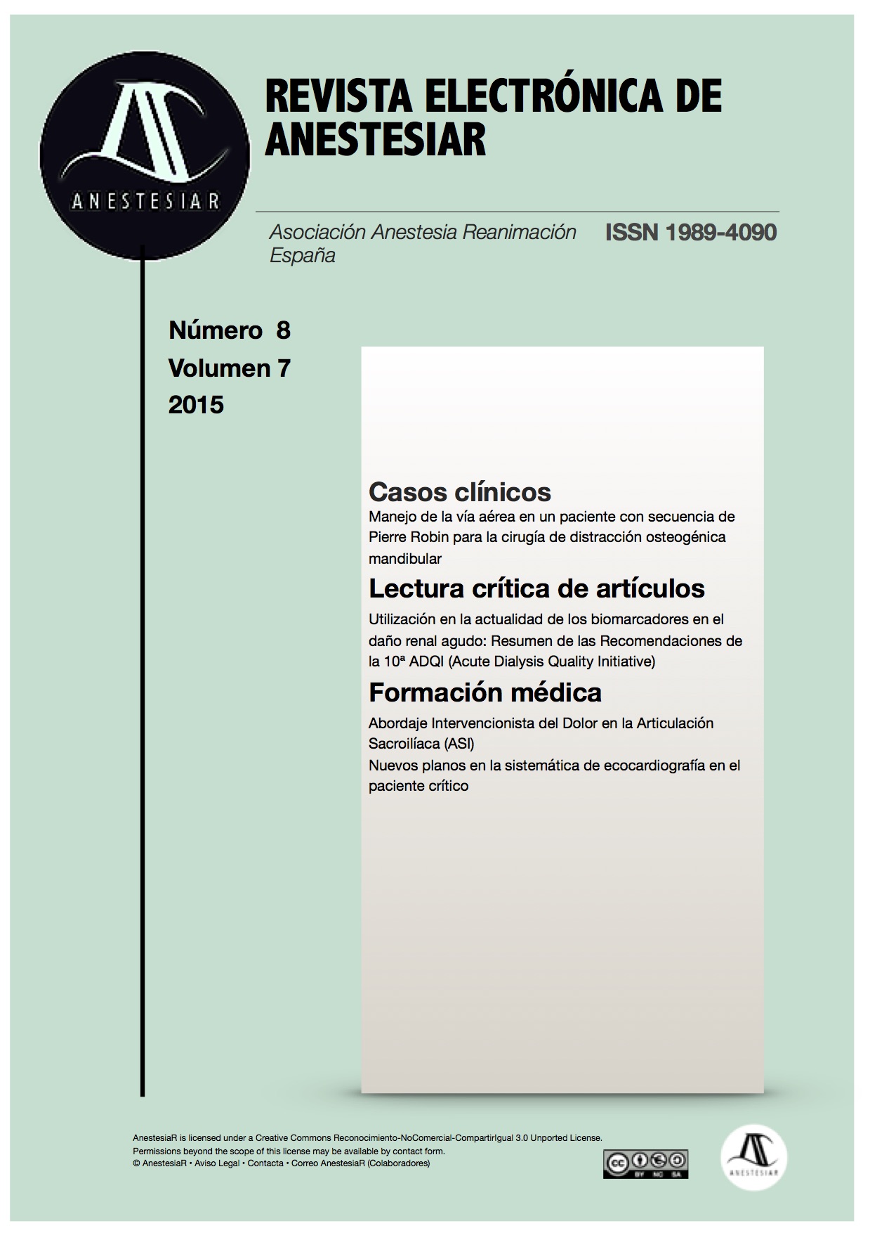 					Ver Vol. 7 Núm. 8 (2015): Revista Electrónica de AnestesiaR
				