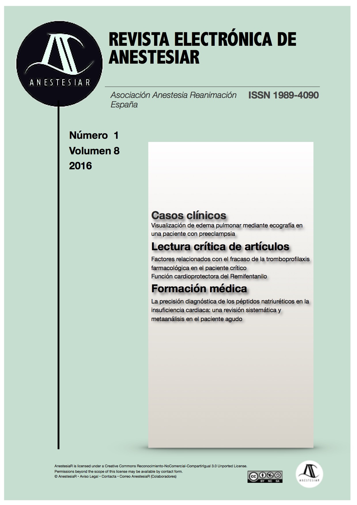 					Ver Vol. 8 Núm. 1 (2016): Revista Electrónica de AnestesiaR
				